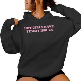 Hot Girls Have Tummy Issues Feminism Women Hoodie - Thegiftio UK