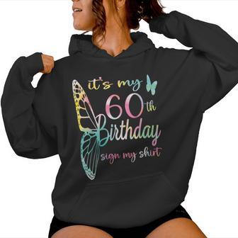 Its My 60Th Birthday For 60 Year Old Birthday Women Hoodie - Thegiftio UK