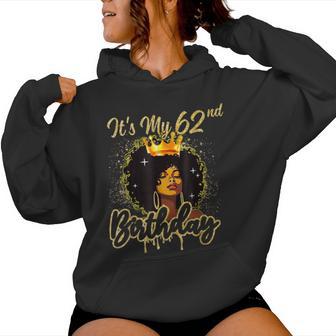 It's My 62Nd Birthday Queen 62 Years Old Crown Gold Women Women Hoodie - Thegiftio UK