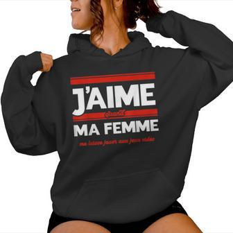 J'aime Quand Ma Me Laisse Jouer À Des Jeuxidéo Sweat à capuche femme - Cadeauxyz