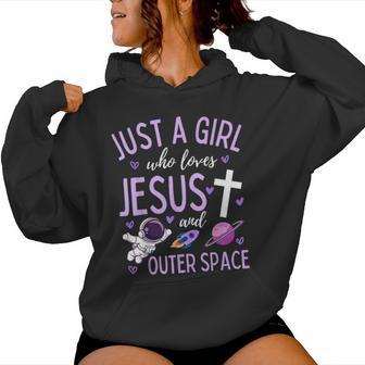 Just A Girl Who Loves Jesus And Outer Space Christian Women Hoodie | Mazezy