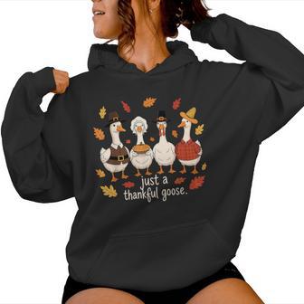 Just A Thankful Goose Thanksgiving Fall Friendsgiving Women Hoodie - Thegiftio UK