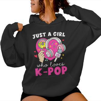 Kpop Just A Girl Who Loves K-Pop Korean Pop Music Lovers Women Hoodie - Thegiftio UK