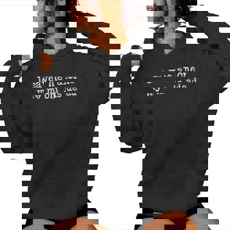 Leave Me Alone My Mom Is Dead Morbid Saying Dark Humor Women Hoodie | Mazezy