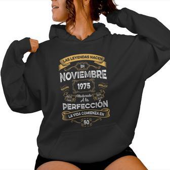 Leyendas Noviembre 1975 Hombre 50 Años Cumpleaño Sudadera con capucha para mujer - Regaloses