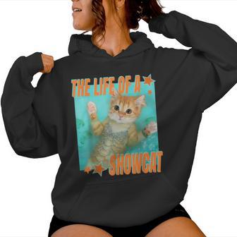 The Life Of A Show Cat For Women Women Hoodie - Thegiftio UK