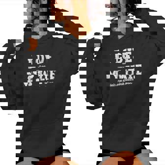 I Love When My Wife Lets Me Drink Bourbon Women Hoodie - Thegiftio