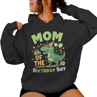 Mom Of The Birthday Boy T Rex Dinosaur Family Party Womens Women Hoodie - Thegiftio UK