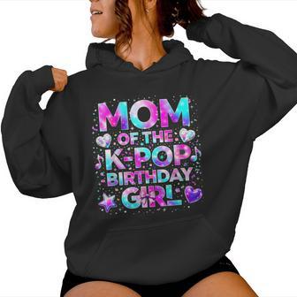 Mom Of The K-Pop Birthday Girls Korean Music Women Hoodie | Mazezy