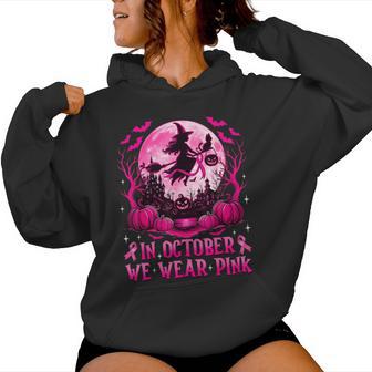 In October We Wear Pink Witch Breast Cancer Awareness Women Women Hoodie - Thegiftio UK