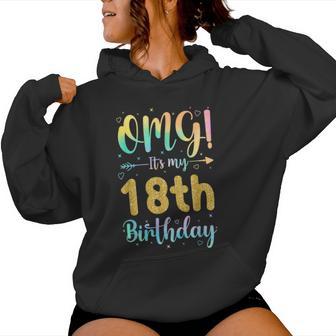 Omg It's My 18Th Birthday Girls 18 Years Old Birthday Women Hoodie - Thegiftio UK