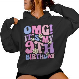 Omg It's My 9Th Birthday Girls Nine 9 Year Old Bday Women Hoodie - Thegiftio UK