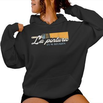 Pintura Es Mi Religion Pintura Artista Hombre Regalo Sudadera con capucha para mujer - Regaloses