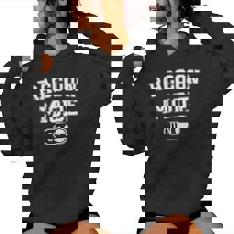 Raccoon Mode On Costume Trash Panda Animal Lover Women Hoodie | Mazezy