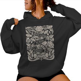 Radicalized By Basic Decency Feminist Equality Women Women Hoodie - Monsterry