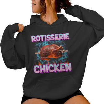 Rotisserie Chicken Food Meme Unhinged Weird Foodie Odd Women Hoodie | Mazezy