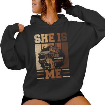 She Is Me Beautiful Blessed Afro Melanin Queen Black History Women Hoodie - Seseable