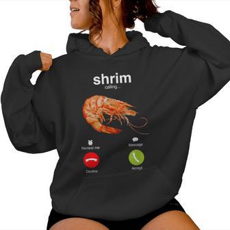 Shrim Está Llamando Mal Escrito Divertido Camarón Llamando Sudadera con capucha para mujer - Regaloses