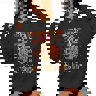 Turkey Says Six Seven 67 Thanksgiving Turkey Girls Women Hoodie | Mazezy
