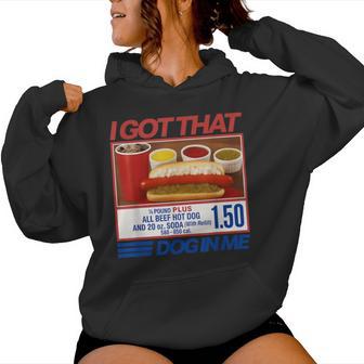 Vintage Retro I Got That Dog In Me Hotdog Women Women Hoodie - Thegiftio UK