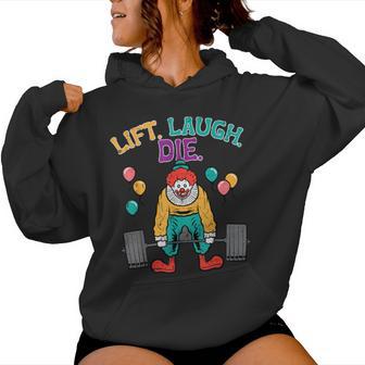 Workout Clown Deadlift Lift Laugh Die Gym Fitness Women Women Hoodie - Thegiftio UK