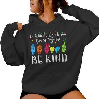 In A World Where You Can Be Anything Be Kind Kindness Autism Women Hoodie - Monsterry
