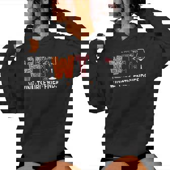 Wtf Wine Turkey Friends Thanksgiving Women Hoodie | Seseable CA