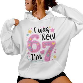 I Was 6 Now I'm 7 Cute 7Th Birthday Girl Outfit 67 Women Hoodie - Thegiftio UK