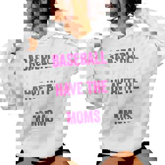 Baseball Players Have The Prettiest Moms Youth Baseball Mom Women Hoodie - Monsterry