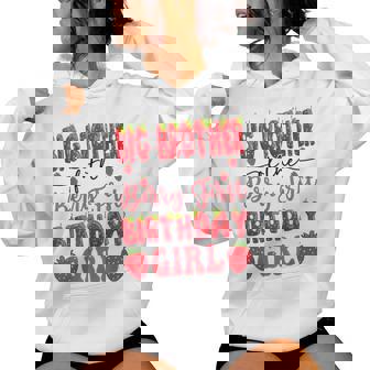 Big Brother Of The Berry First Birthday Girl Strawberry Women Hoodie - Monsterry