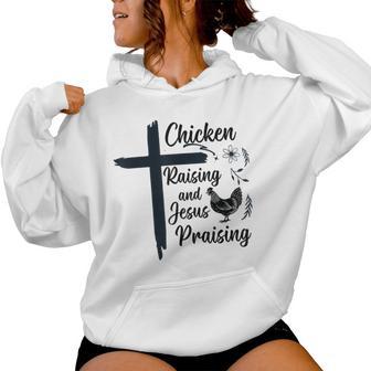 Chicken Raising And Jesus Praising Farm Religious Christians Women Hoodie - Monsterry