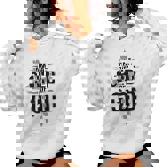 I Am A Child Of God Cross Christian Faith Apparel Jesus Women Hoodie - Monsterry