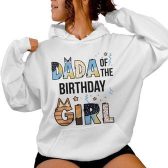 Dada Of The Birthday Girl Party Blue Dog Lover Matching Women Hoodie - Thegiftio UK