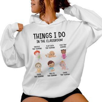 Daycare Preschool Infant Teacher Thing I Do In The Classroom Women Hoodie - Thegiftio UK