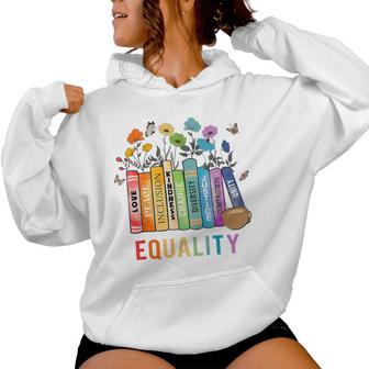 Equal Rights Book Flower Equality Peace Love Kindness Book Women Hoodie - Monsterry