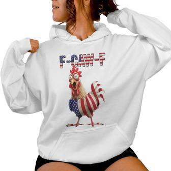 F-Caw-F Chicken Usa Flag Fcawf American Chicken Women Hoodie - Thegiftio UK