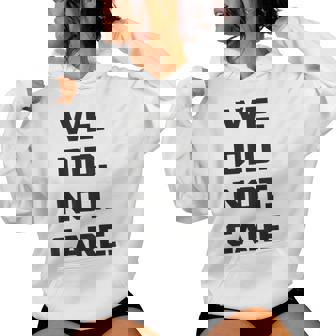 We Did Not Care Quote Bold Sarcastic Attitude Women Hoodie | Seseable FR