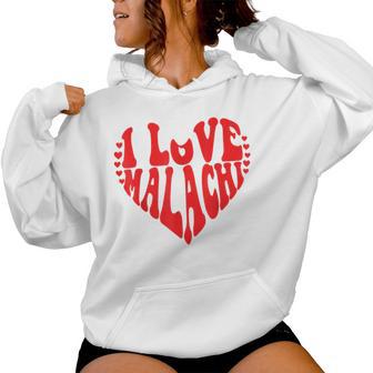 I Heart Malachi First Name I Love Malachi Groovy Women Hoodie - Monsterry