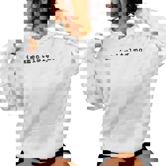 Immediately No Adult Humor Sarcastic Saying Women Hoodie | Seseable FR