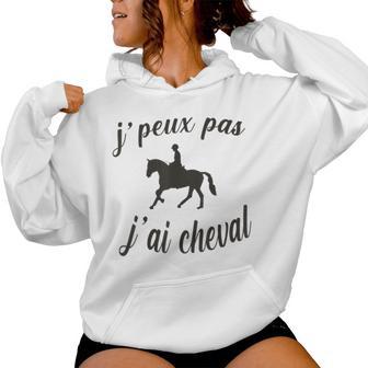 Je Peux Pas J'ai Cheval Chevaux S Équitation Sweat à capuche femme - Cadeauxyz