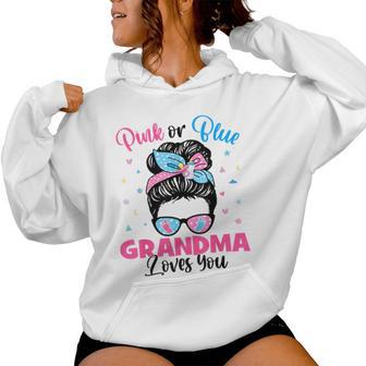 Pink Or Blue Grandma Loves You Gender Reveal Messy Bun Women Hoodie | Mazezy