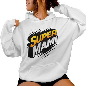 Super Mami Español Mamá Hispanas Madres Y Abuelas Sudadera con capucha para mujer - Regaloses