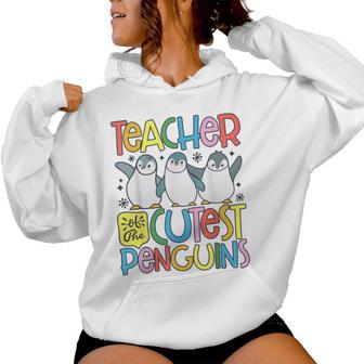 Teacher Of The Cutest Penguins Penguin Back To School Women Hoodie | Mazezy