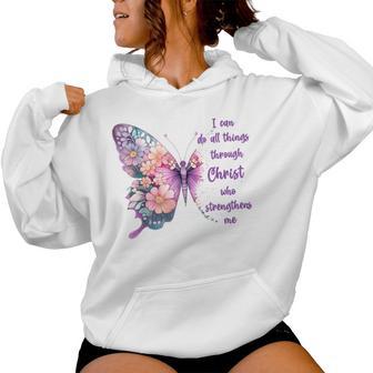 I Can Do All Things Through Christ Pretty Butterfly Women Hoodie | Mazezy