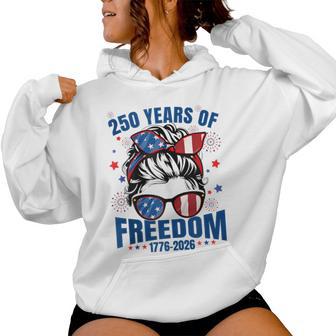 Usa 250Th Anniversary Messy Bun Celebrate 1776 2026 Women Hoodie | Mazezy