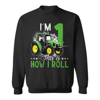 I Am 1 This Is How I Roll One Years Old Tractor 1St Birthday Sweatshirt - Thegiftio UK