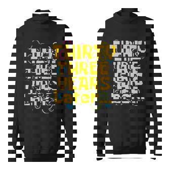 33 Years Old 33Rd Birthday Quote Birthday Party Meme Sweatshirt | Mazezy