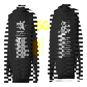 5G Ist Die Zukunft Bierliebhaber Biertrinker Lustiges Party Sweatshirt - Seseable