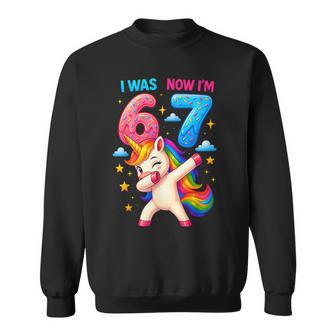 I Was 6 Now I'm 7 6 7 Six Seven Meme Unicorn Birthday Sweatshirt - Thegiftio