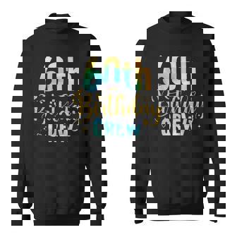 60 Years Old Birthday Party Group Family 60Th Birthday Crew Sweatshirt | Mazezy